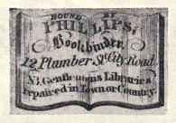 Thomas Phillips, Bookbinder, 12 Plumber St., City Road, London