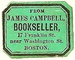 James Campbell, Bookseller, Boston, Massachusetts (24mm x 18mm). Courtesy of S. Loreck.
