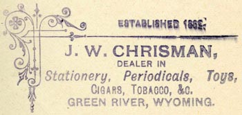 J.W. Chrisman, Green River, Wyoming (58mm x 27mm, ca.1890s?)