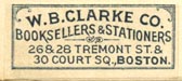 W.B. Clarke Co., Boston Massachusetts (27mm x 12mm, ca. 1903)
