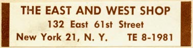 The East and West Shop, New York, NY (63mm x 15mm, after 1959). Courtesy of Robert Behra.