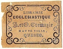 Librairie Ecclesiastique, J. et O. Cremazie, Quebec, Canada (34mm x 24mm). Courtesy of S. Loreck.
