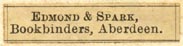 Edmond & Spark, Bookbinders, Aberdeen, Scotland (30mm x 7mm, ca.1912). Courtesy of Robert Behra.