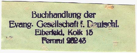 Evangelischen Gesellschaft fÃƒÂ¼r Deutschland, Elberfeld [Wuppertal], Germany (approx 74mm x 28mm, ca.1925?). Courtesy of Michael Kunze.