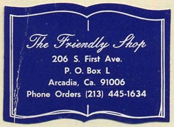 The Friendly Shop, Arcadia, California (39mm x 29mm). Courtesy of Donald Francis.