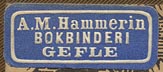 A.M. Hammerin, Bokbinderi, Gefle (25mm x 11mm, ca.1896?)