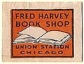 Fred Harvey Book Shop, Chicago, Illinois (19mm x 18mm). Courtesy of S. Loreck.
