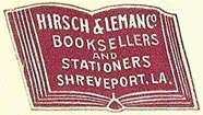 Hirsch & Leman Co., Booksellers and Stationers, Shreveport, Louisiana (28mm x 16mm). Courtesy of S. Loreck.