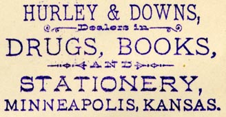 Hurley & Downs, Drugs, Books, and Stationery, Minneapolis, Kansas [pop. 2,046] (53mm x 26mmca, 1890s?)
