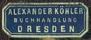 Alexander K&0uml;hler, Dresden, Germany (29mm x 11mm, ca.1898)