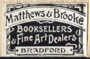 Matthews & Brooke, Booksellers & Fine Art Dealers, Bradford [W.Yorkshire, England] (20mm x 13mm)