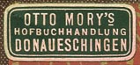 Otto Mory's Hofbuchhandlung, Donaueschingen, Germany (25mm x 11mm, ca.1905?)