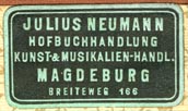 Julius Neumann, Hofbuchhandlung, Kunst-& Musikalien-handlung, Magdeburg, Germany (28mm x 16mm, ca.1901). Courtesy of Robert Behra.