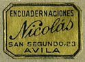 Nicolas, Encuadernaciones [binder], Avila, Spain (20mm x 14mm, ca.1933).