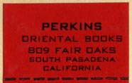 Perkins Oriental Books, South Pasadena, California (30mm x 39mm, incl. tear-off). Courtesy of Robert Behra.