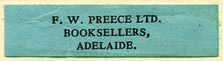 F.W. Preece, Booksellers, Adelaide, Australia (36mm x 9mm). Courtesy of Donald Francis.