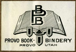 Provo Book-Bindery, Provo, Utah (47mm x 32mm, ca.1920s?). Courtesy of Robert Behra.