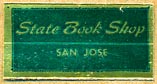 State Book Shop, San Jose, California (25mm x 13mm).  Green/gold