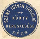 Szent István Társulat, Könyvkereskedése (bookshop),  Pécs, Hungary (22mm dia.).