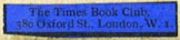The Times Book Club, London, England (26mm x 5mm). Courtesy of Robert Behra.