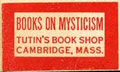 Tutin's Book Shop, Books on Mysticism, Cambridge, Massachusetts (29mm x 17mm, after 1949). Courtesy of Robert Behra.