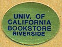University of California Bookstore, Riverside, California (19mm x 14mm). Courtesy of Donald Francis.