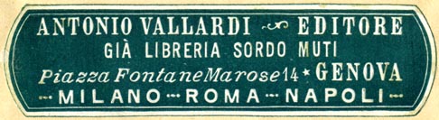 Antonio Vallardi, Editore, Genova - Milano- Roma - Napoli (80mm x 21mm, ca.1907).