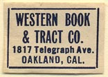 Western Book & Tract Co., Oakland, California (25mm x 18mm). Courtesy of Donald Francis.