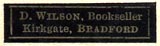 D.Wilson, Bookseller, Kirkgate, Bradford, England (25mm x 7mm, ca.1930s).