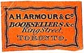 A.H. Armour & Co., Booksellers, &c., Toronto, Canada (20mm x 12mm)