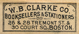 W.B. Clarke Co., Booksellers & Stationers, Boston