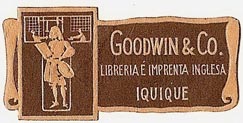 Goodwin & Co., Libreria  Imprenta Inglesa, Iquique, Chile (40mm x 19mm)