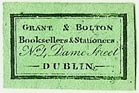 Grant & Bolton, Booksellers & Stationers, Dublin, Ireland (22mm x 15mm). Courtesy of S. Loreck.
