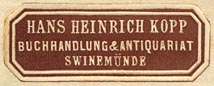 Hans Heinrich Kopp, Buchhandlung & Antiquariat, Swinemunde [Germany, now Swinoujscie, Poland] (35mm x 13mm, ca.1925-45)