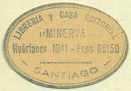 Minerva, Libreria y Casa Editorial, Santiago, Chile (inkstamp, 43mm x 30mm). Courtesy of Donald Francis.