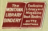 The Montana Library Bindery, Butte, Montana (27mm x 19mm)