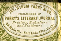Jos. Hyrum Parry & Co., Printers, Booksellers and Stationers, Salt Lake City, Utah (33mm x 22mm, ca.1884). Courtesy of Robert Behra.