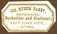 Jos. Hyrum Parry & Co., Newdealer, Bookseller and Stationer, Salt Lake City, Utah (32mm x 18mm, after 1881)