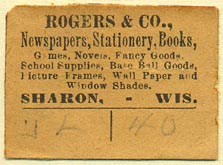 Rogers & Co., Sharon, Wisconsin (36mm x 26mm). Courtesy of Donald Francis.