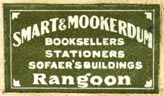 Smart & Mookerdum, Booksellers - Stationers, Rangoon, Burma (27mm x 15mm, ca.1926). Courtesy of R. Behra.