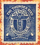 The Thunder Bird, Vancouver, Canada (22mm x 25mm, ca.1928?). Courtesy of Ken Bosman.